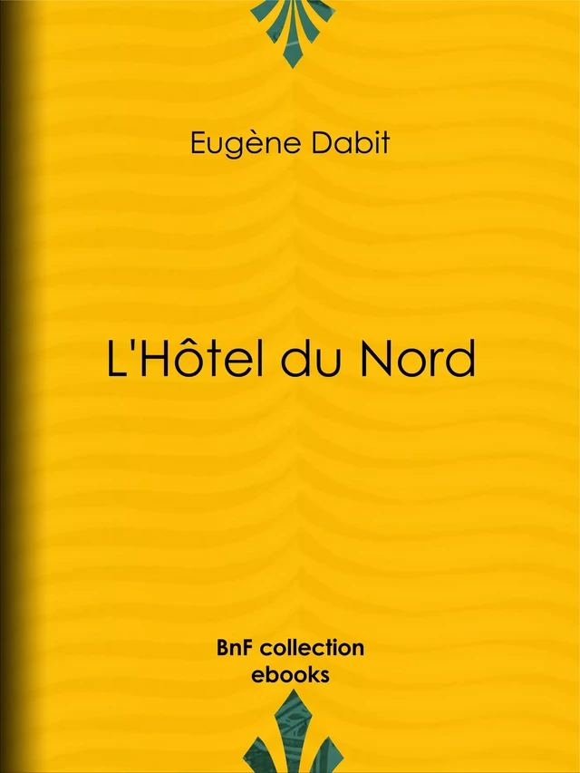 L'Hôtel du Nord - Eugène Dabit - BnF collection ebooks