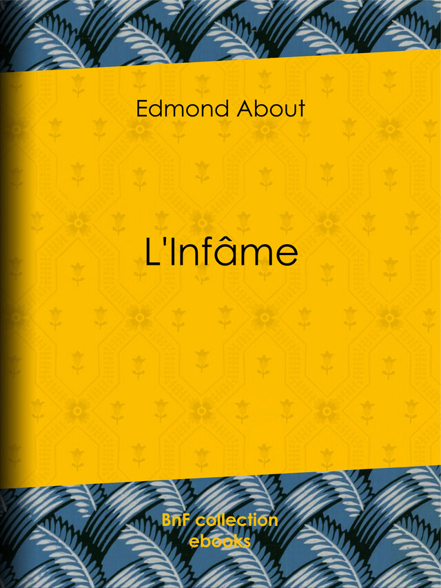 L'Infâme - Edmond About - BnF collection ebooks