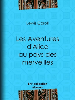 Les Aventures d'Alice au pays des merveilles