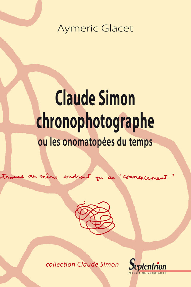 Claude Simon chronophotographe - Aymeric Glacet - Presses Universitaires du Septentrion