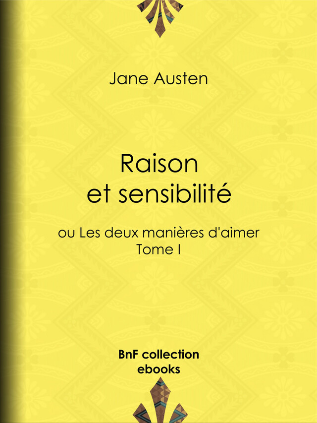 Raison et sensibilité - Jane Austen, Isabelle de Montolieu - BnF collection ebooks