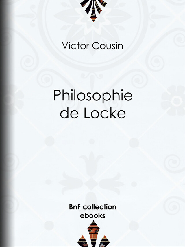 Philosophie de Locke - Victor Cousin - BnF collection ebooks
