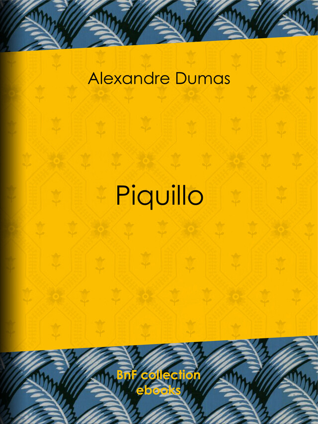 Piquillo - Alexandre Dumas - BnF collection ebooks