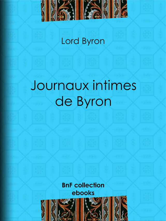 Journaux intimes de Byron - Lord Byron - BnF collection ebooks