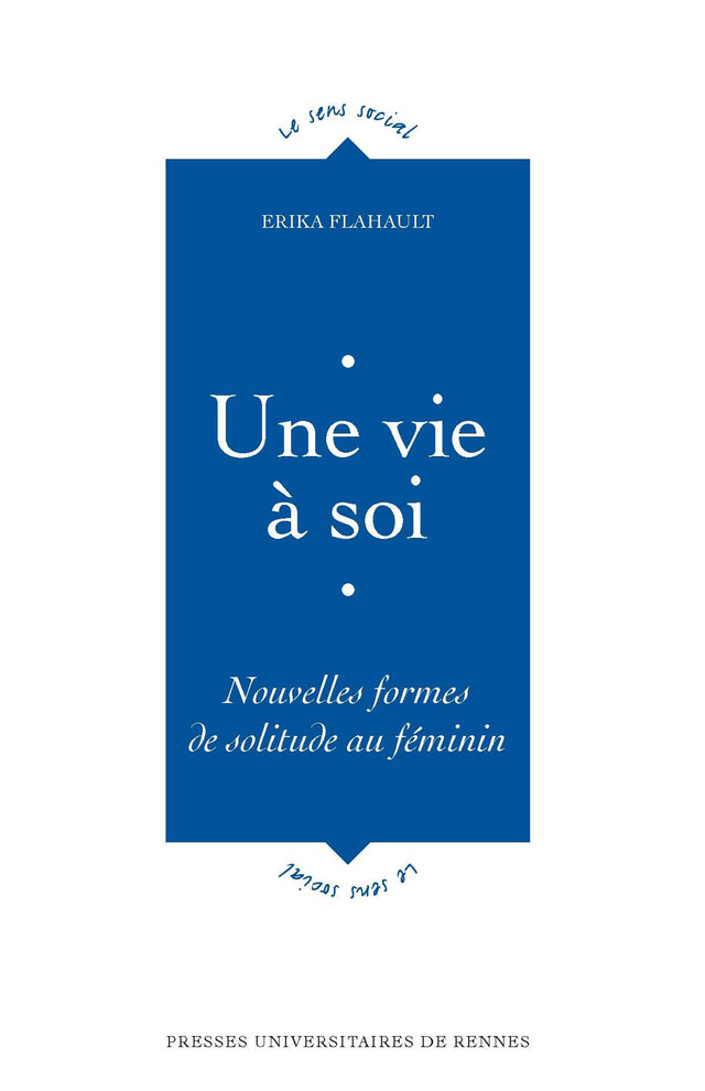 Une vie à soi - Erika Flahaut - Presses universitaires de Rennes