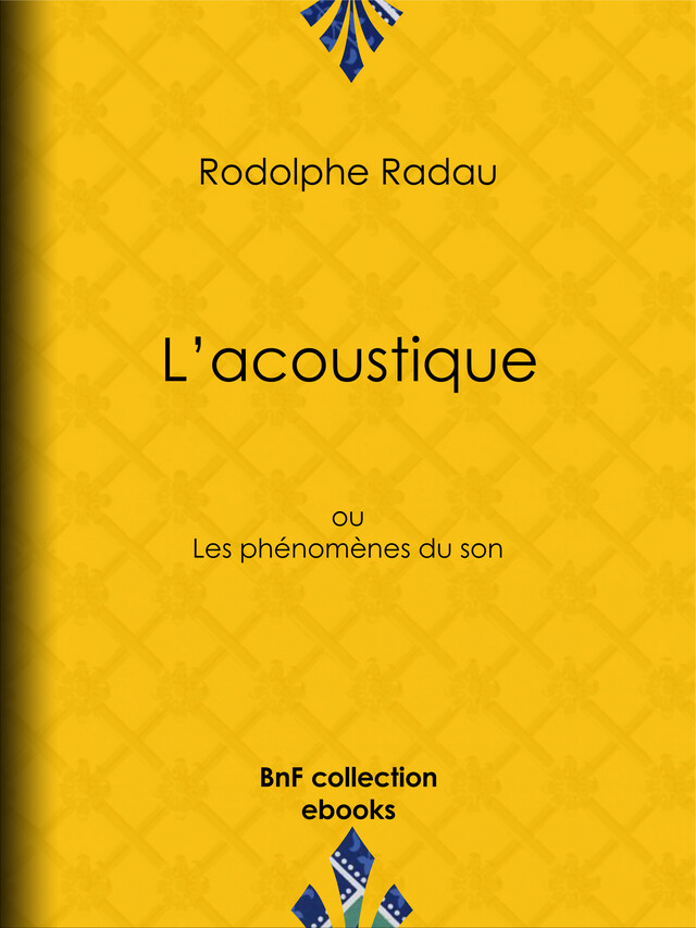 L'acoustique - Jean-Charles Rodolphe Radau, A. Jahandier - BnF collection ebooks