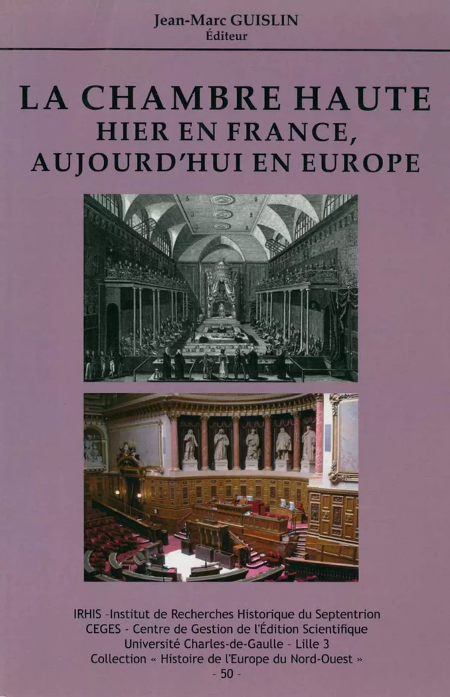 La Chambre haute. Hier en France, aujourd'hui en Europe -  - Publications de l’Institut de recherches historiques du Septentrion
