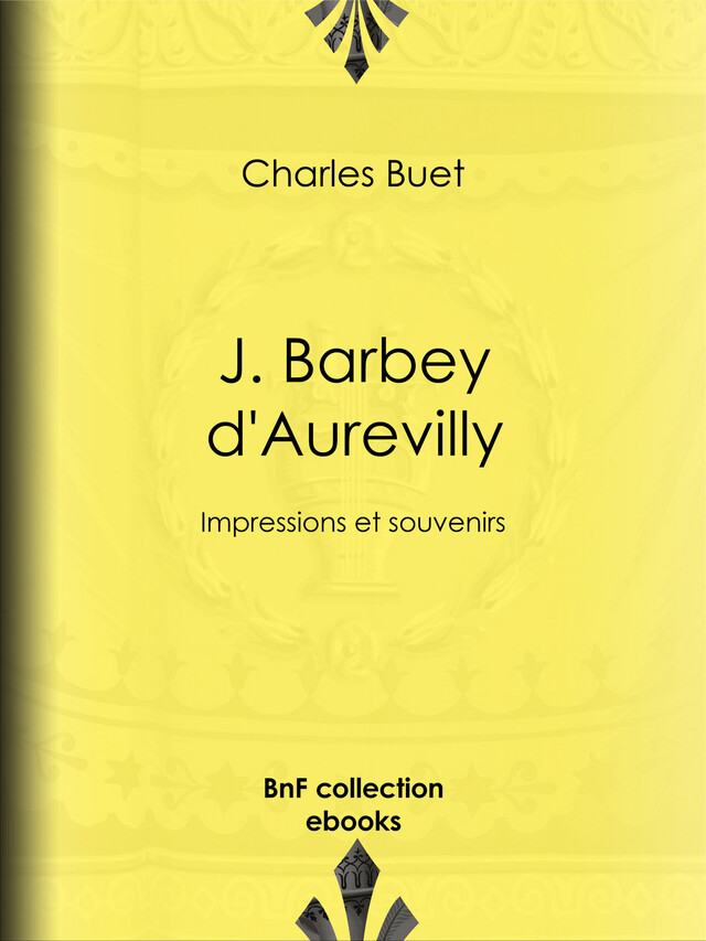 J. Barbey d'Aurevilly - Charles Buet - BnF collection ebooks