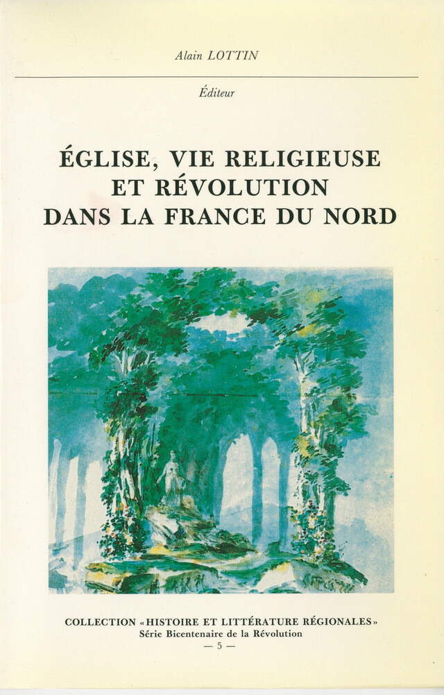 Église, vie religieuse et Révolution dans la France du Nord -  - Publications de l’Institut de recherches historiques du Septentrion