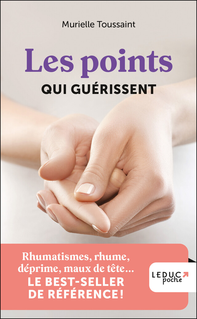 Les points qui guérissent - Murielle Toussaint - Éditions Leduc