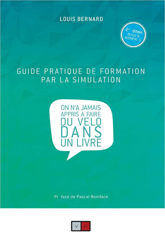 Guide pratique de formation par la simulation - Louis Bernard - VA Editions
