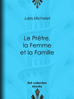 Le Prêtre, la Femme et la Famille