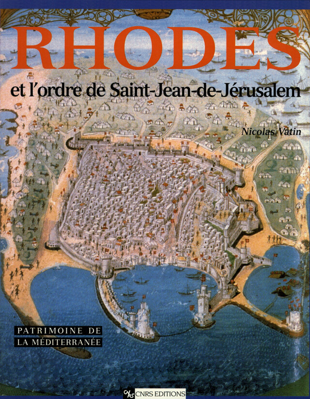 Rhodes et l’ordre de Saint-Jean-de-Jérusalem - Nicolas Vatin - CNRS Éditions via OpenEdition