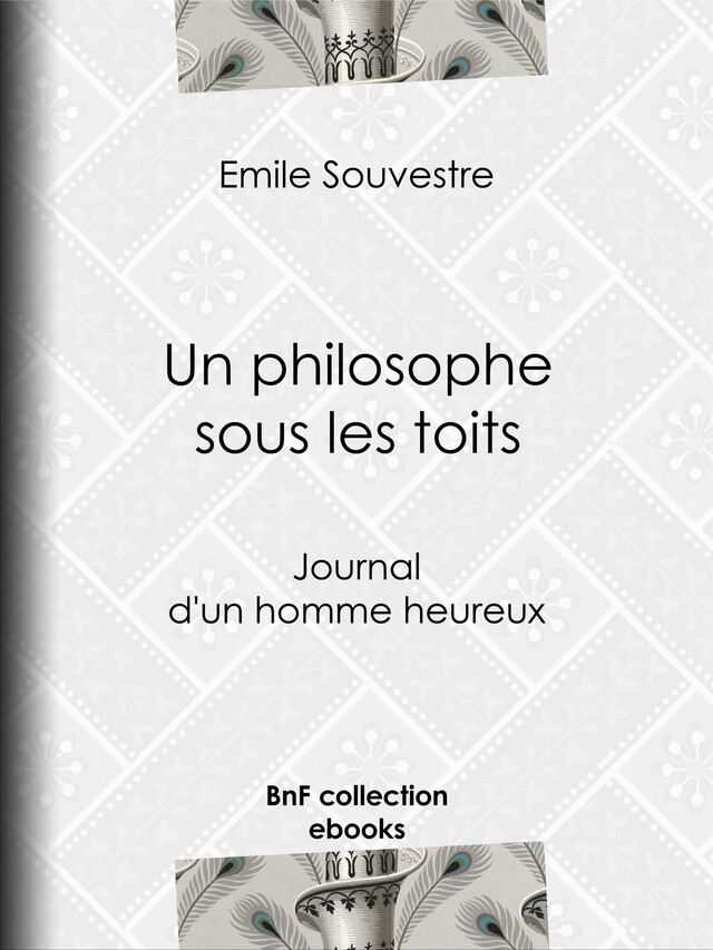 Un philosophe sous les toits - Emile Souvestre - BnF collection ebooks