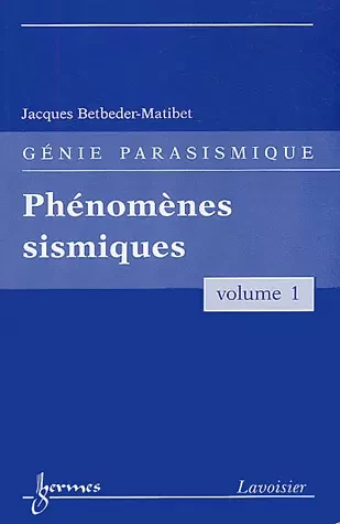 Phénomènes sismiques - Jacques Betbeder-Matibet - Hermès Science