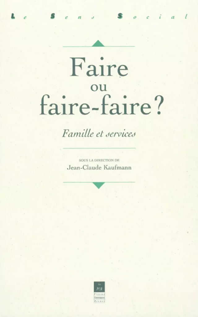 Faire ou faire-faire ? -  - Presses universitaires de Rennes