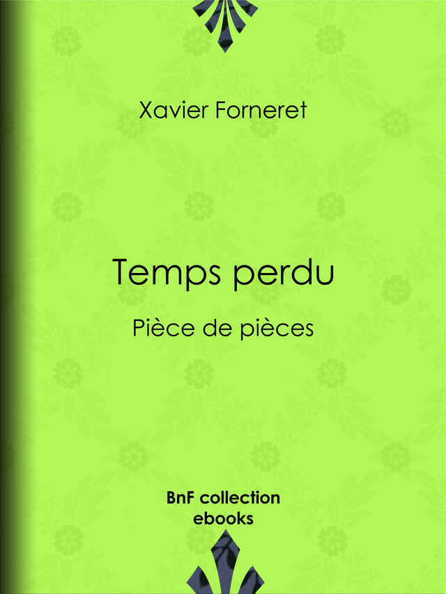 Temps perdu - Xavier Forneret - BnF collection ebooks