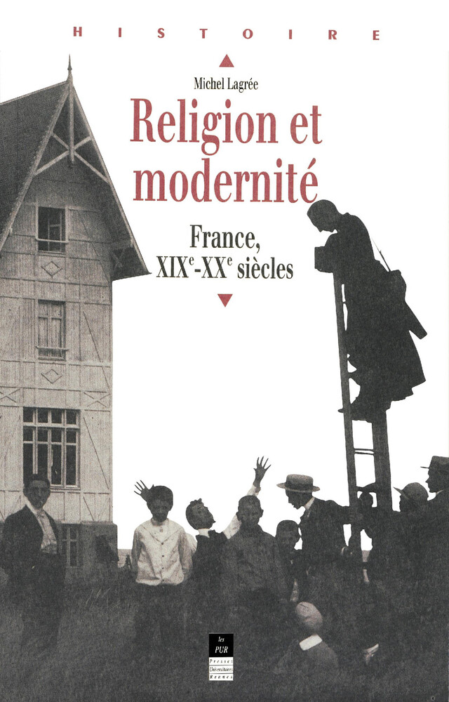Religion et modernité - Michel Lagrée - Presses universitaires de Rennes