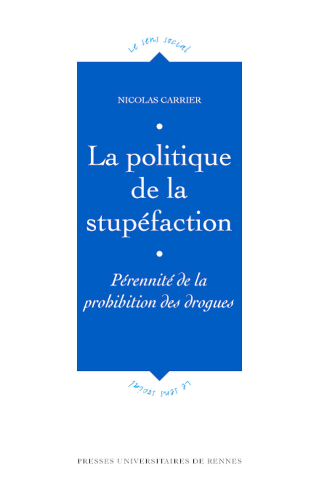 La politique de la stupéfaction - Nicolas Carrier - Presses universitaires de Rennes