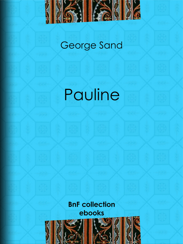 Pauline - George Sand - BnF collection ebooks