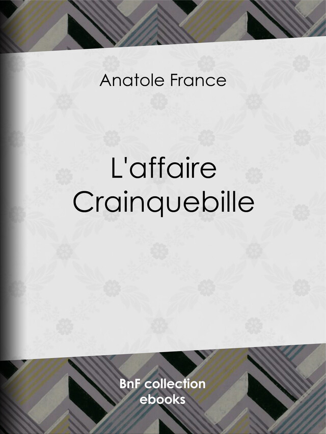 L'Affaire Crainquebille - Anatole France - BnF collection ebooks