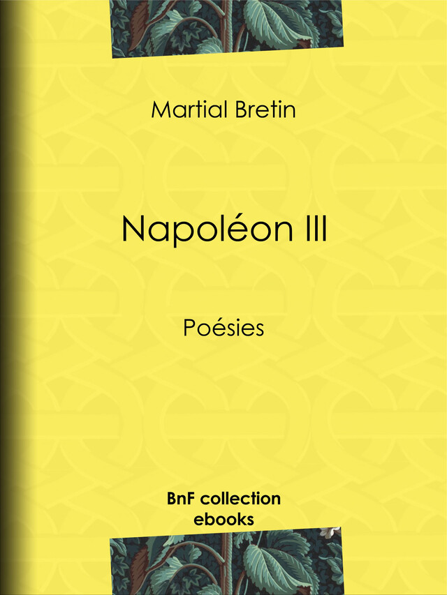 Napoléon III - Martial Bretin - BnF collection ebooks