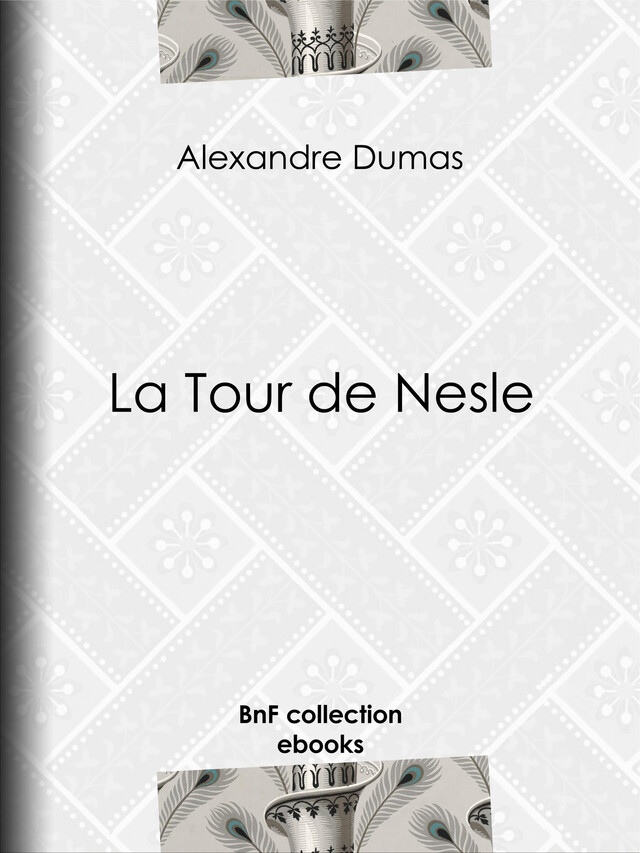 La Tour de Nesle - Alexandre Dumas - BnF collection ebooks