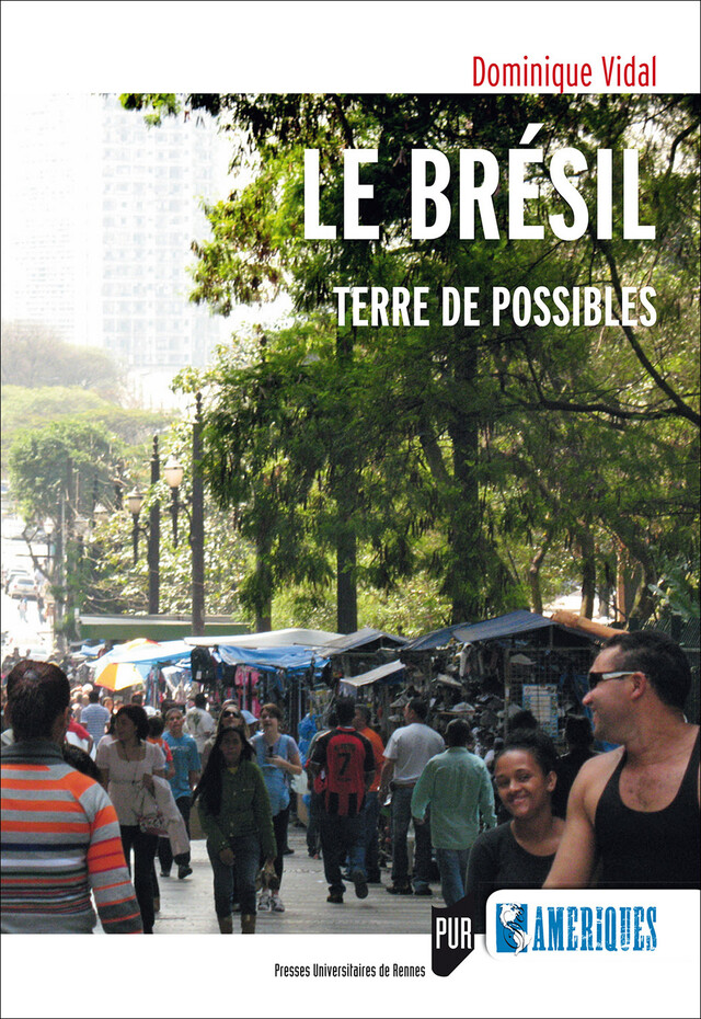 Le Brésil - Dominique Vidal - Presses Universitaires de Rennes