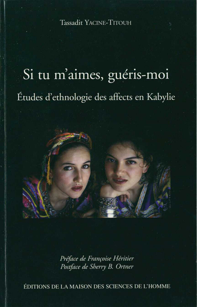 Si tu m'aimes, guéris-moi - Tassadit Yacine-Titouh - Éditions de la Maison des sciences de l’homme