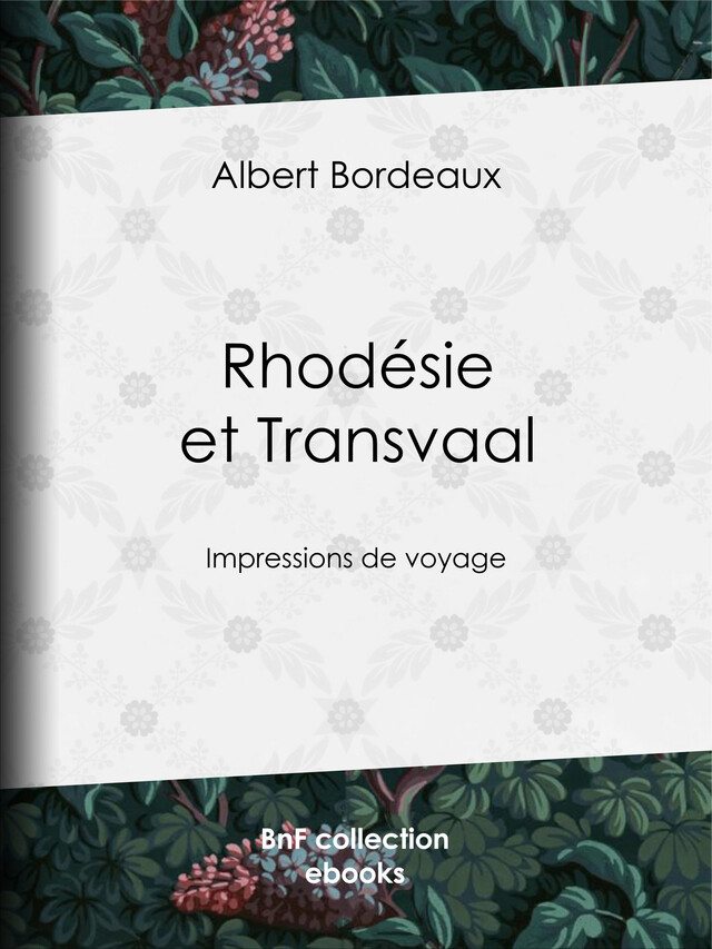 Rhodésie et Transvaal - Albert Bordeaux - BnF collection ebooks