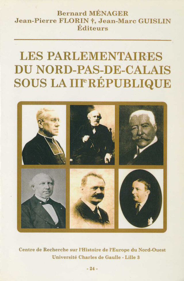 Les parlementaires du Nord-Pas-de-Calais sous la IIIe République -  - Publications de l’Institut de recherches historiques du Septentrion
