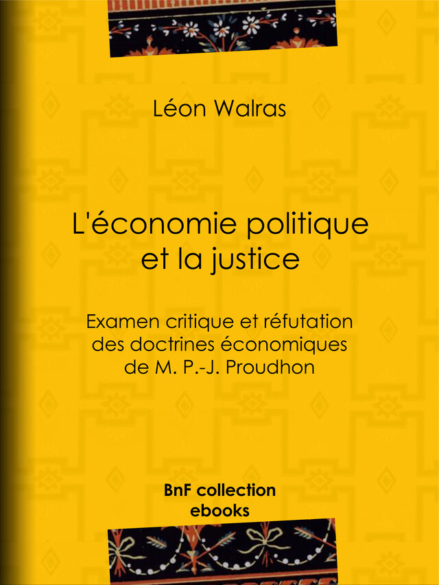L'Économie politique et la justice - Léon Walras - BnF collection ebooks