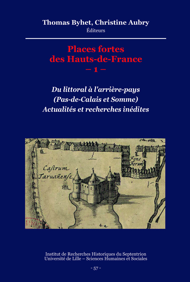 Places fortes des Hauts-de-France –1– -  - Publications de l’Institut de recherches historiques du Septentrion