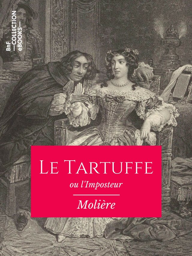 Le Tartuffe ou l'Imposteur -  Molière - BnF collection ebooks