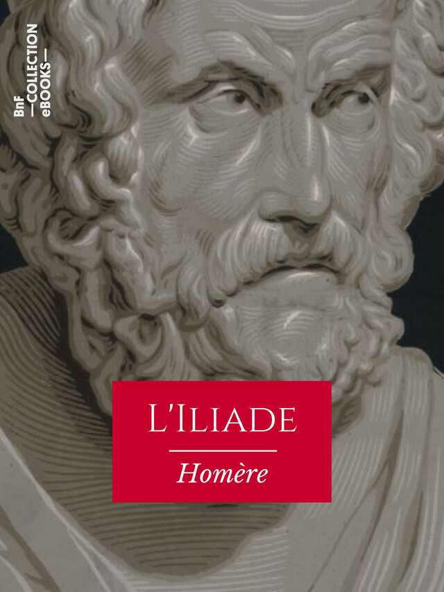 L'Iliade -  Homère - BnF collection ebooks
