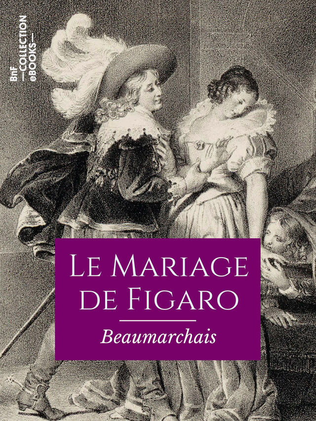Le Mariage de Figaro -  Beaumarchais - BnF collection ebooks