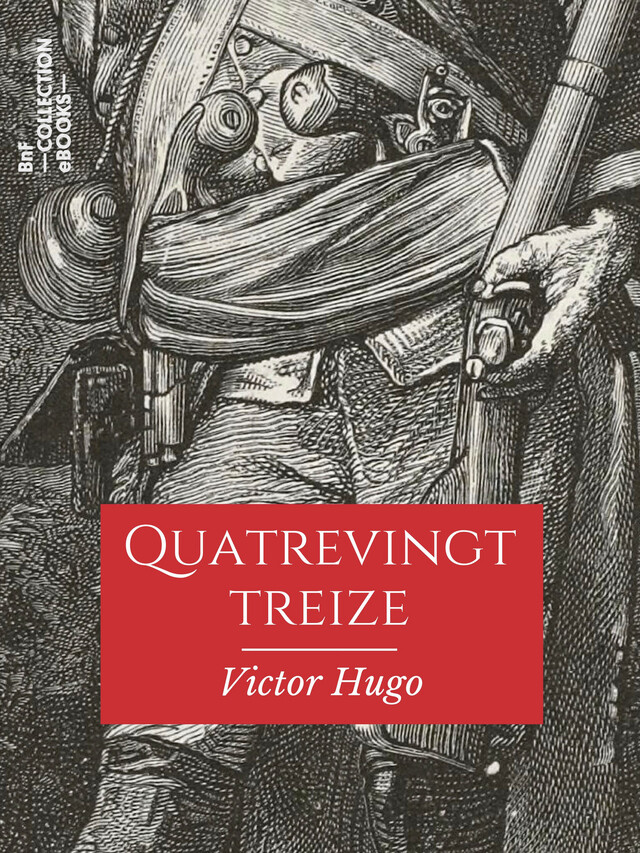 Quatrevingt-treize - Victor Hugo - BnF collection ebooks