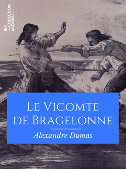 Le Vicomte de Bragelonne