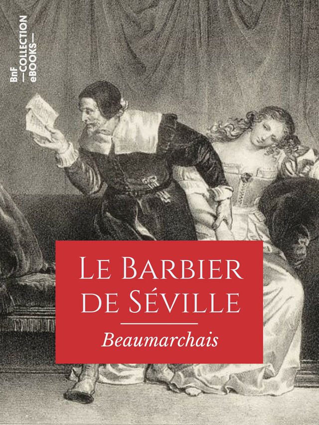 Le Barbier de Séville -  Beaumarchais - BnF collection ebooks