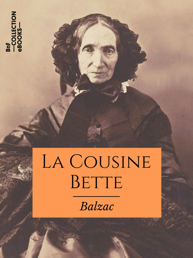 La Cousine Bette - Honoré de Balzac - BnF collection ebooks
