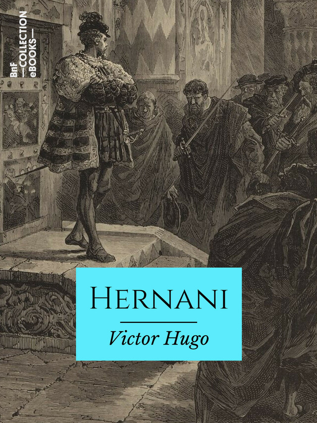 Hernani - Victor Hugo - BnF collection ebooks