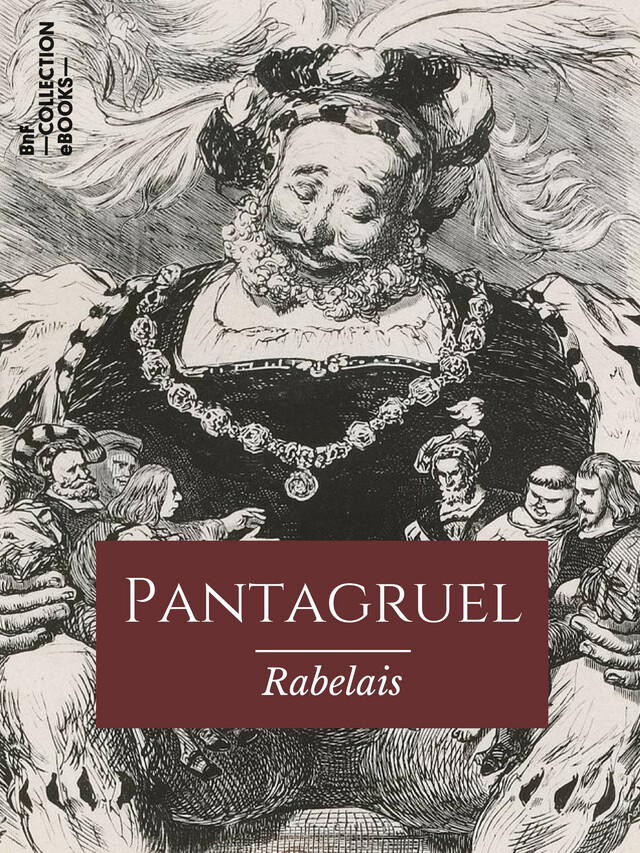 Pantagruel - François Rabelais - BnF collection ebooks