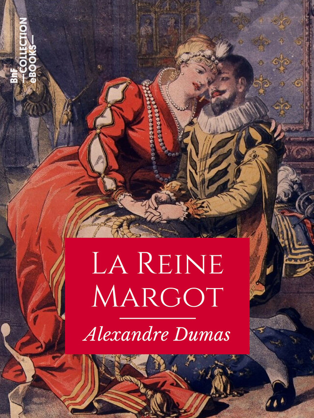 La Reine Margot - Alexandre Dumas - BnF collection ebooks