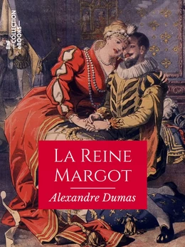 La Reine Margot