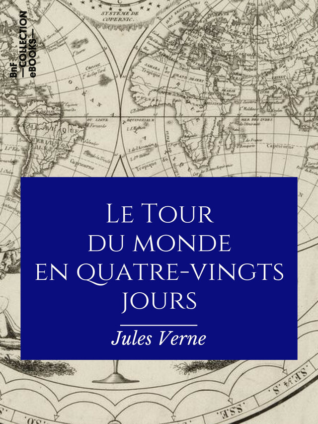 Le Tour du monde en quatre-vingts jours - Jules Verne, Alphonse de Neuville - BnF collection ebooks