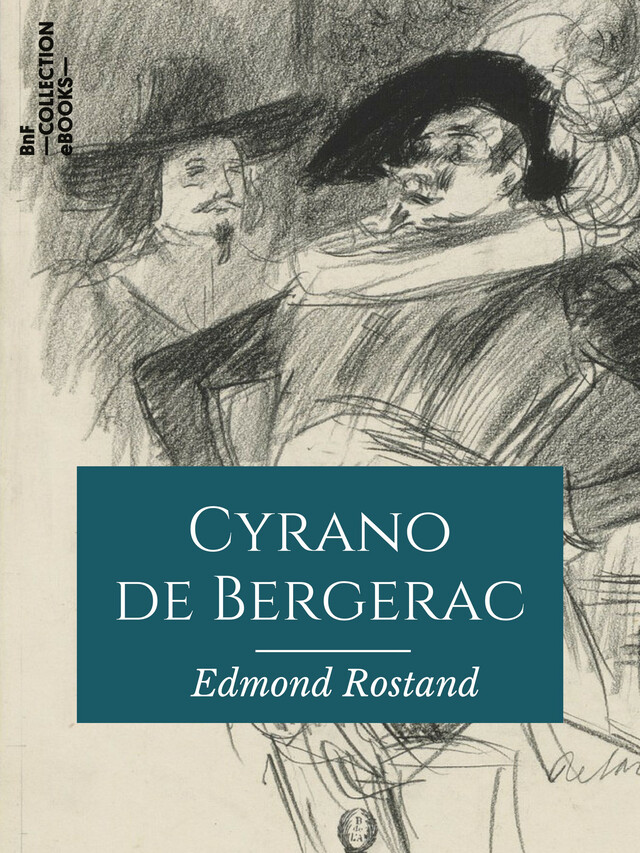 Cyrano de Bergerac - Edmond Rostand - BnF collection ebooks