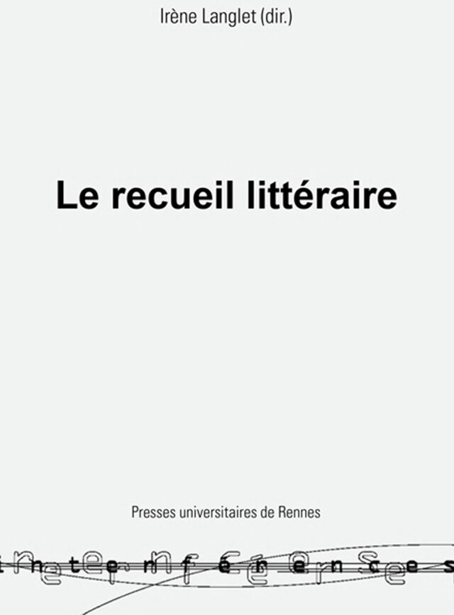 Le recueil littéraire -  - Presses universitaires de Rennes