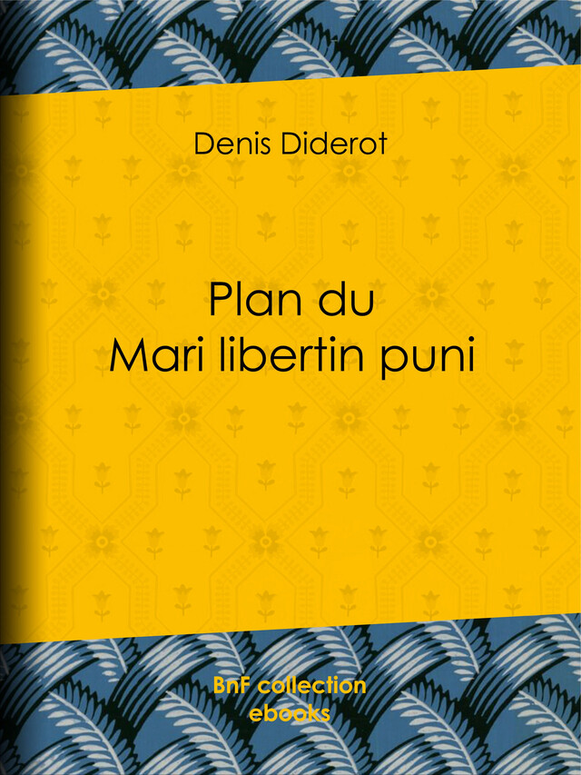 Plan du Mari libertin puni - Denis Diderot - BnF collection ebooks