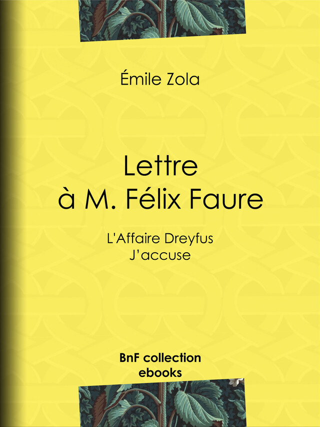 L'Affaire Dreyfus : lettre à M. Félix Faure - Emile Zola - BnF collection ebooks
