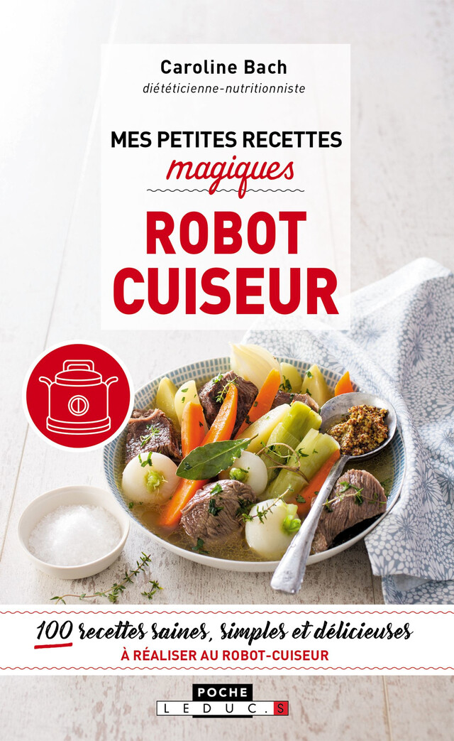 Mes petites recettes magiques robot cuiseur - Caroline Bach - Éditions Leduc